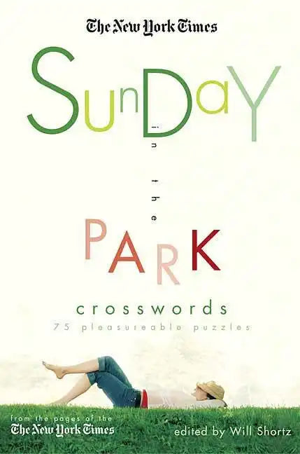 The New York Times Sunday in the Park Crosswords: 75 Pleasurable Puzzles - Paperback
