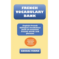 French Vocabulary Bank: English-French bilingual vocabulary book of essential French words and phrases - Paperback