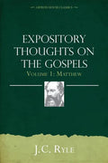 Expository Thoughts on the Gospels Volume 1: Matthew - Paperback