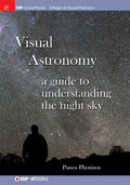 Visual Astronomy: A Guide to Understanding the Night Sky - Hardcover