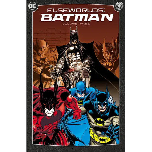 Elseworlds: Batman Vol. 3 (2024 Edition) - Paperback