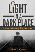 Light in a Dark Place - Encountering Depression - Paperback