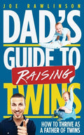 Dad's Guide to Raising Twins: How to Thrive as a Father of Twins - Paperback