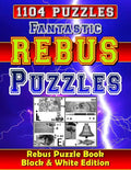 Fantastic Rebus Puzzles: Rebus Puzzle Books - Black & White Edition: Can You Solve All Word Plexer Puzzles? - Paperback