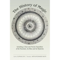The History of Magic: Including a Clear and Precise Exposition of Its Procedure, Its Rites and Its Mysteries - Paperback