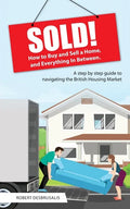 Sold!: How to Buy and Sell a Home, and Everything In Between - Paperback