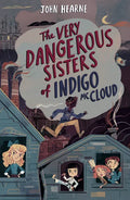 The Very Dangerous Sisters of Indigo McCloud - Paperback