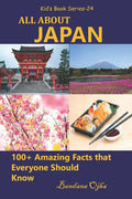 All about Japan: 100+ Amazing Facts that Everyone Should Know - Paperback