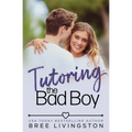 Tutoring the Bad Boy: A Fake Relationship Romance - Paperback