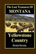 The Lost Treasures of Montana: Yellowstone Country - Paperback