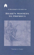 A Reader's Guide to Rilke's "sonnets to Orpheus" - Hardcover