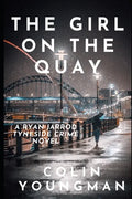 The Girl on the Quay: A DC Ryan Jarrod Tyneside crime mystery - Paperback