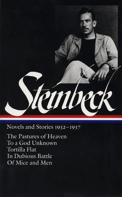John Steinbeck: Novels and Stories 1932-1937 (Loa #72): The Pastures of Heaven / To a God Unknown / Tortilla Flat / In Dubious Battle / Of Mice and Me - Hardcover