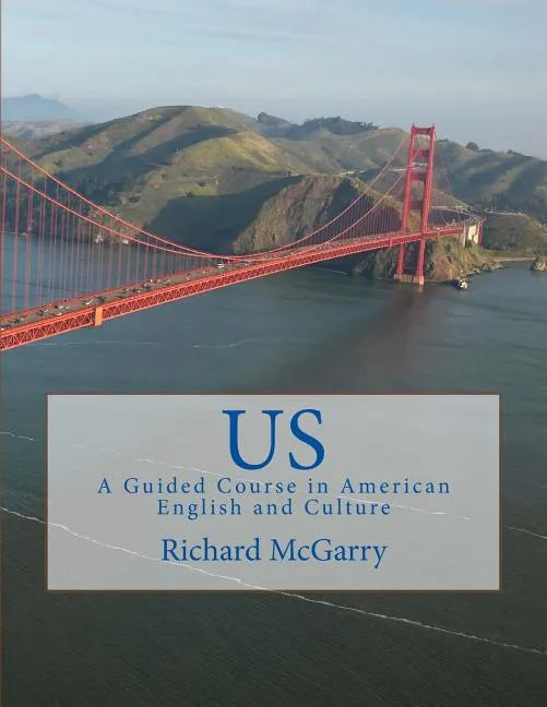 Us!: A Guided Course in American English and Culture - Paperback