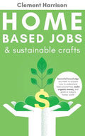 Home-Based Jobs & Sustainable Crafts - Paperback