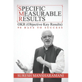 Specific Measurable Results: Objective Key Results -90 Days to Success - Paperback