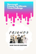 Newsweek: Friends The Ultimate Trivia Challenge: More than 400 Questions - Paperback