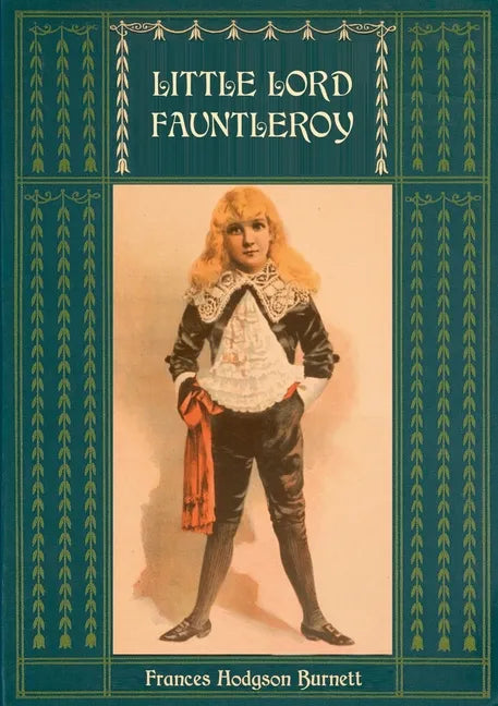Little Lord Fauntleroy: Unabridged and Illustrated: With numerous Illustrations by Reginald Birch - Paperback