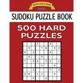 Sudoku Puzzle Book, 500 HARD Puzzles: Single Difficulty Level For No Wasted Puzzles - Paperback