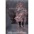Wish Upon a Star: A Collection of Holiday Romance Stories - Paperback