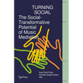 Turning Social: The Social-Transformative Potential of Music Mediation - Paperback