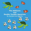 The Addisons and Double Trouble Aquarium - Paperback