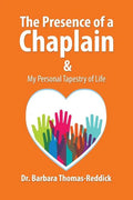 The Presence of a Chaplain: My Personal Tapestry of Life - Paperback