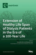 Extension of Healthy Life Span of Dialysis Patients in the Era of a 100-Year Life - Hardcover