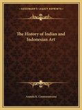 The History of Indian and Indonesian Art - Paperback