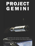 Project Gemini: The History and Legacy of NASA's Human Spaceflight Missions Before the Apollo Program - Paperback
