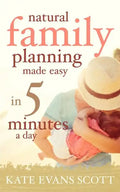 Natural Family Planning Made Easy In 5 Minutes A Day - Paperback