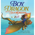 The Boy, The Dragon, And The Sea Monster: A fantasy book about Friendship Courage and Adventure - Hardcover