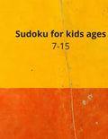 Sudoku for kids ages 7-15: Sudoku Puzzle Book for Adult: (7-15) Medium to Hard Sudoku Puzzles with 2020 - Paperback