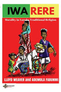 Iwa Rere: Morality in Yoruba Traditional Religion - Paperback