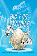 Big Egg Trouble - Hardcover