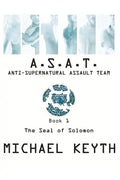 Anti-Supernatural Assault Team- Book 1: The Seal Of Solomon - Paperback