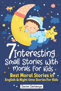 7 Interesting Small Stories Wth Morals For Kids: Best Moral Stories in English & Nighttime Stories For Kids - Paperback