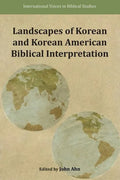 Landscapes of Korean and Korean American Biblical Interpretation - Paperback