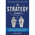 The Strategy Dialogues: A Primer on Business Strategy and Strategic Management - Paperback