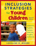 Inclusion Strategies for Young Children: A Resource Guide for Teachers, Child Care Providers, and Parents - Paperback