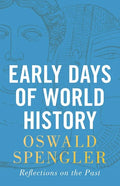Early Days of World History: Reflections on the Past - Paperback