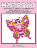 Mariposas: Libros Para Colorear Superguays Para Ninos y Adultos (Bono: 20 Paginas de Sketch) - Paperback