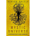Mystic Universe: An Introduction to Vedic Cosmology - Paperback