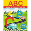 ABC Book of Things That Go: ABCs for Kids That Like Cars, Trucks, and Things That Go - Paperback