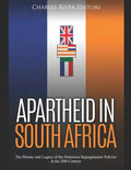 Apartheid in South Africa: The History and Legacy of the Notorious Segregationist Policies in the 20th Century - Paperback