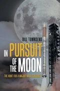 In Pursuit of the Moon: The Hunt for a Major Nasa Contract - Paperback