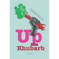 Up the Rhubarb! - Paperback