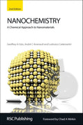 Nanochemistry: A Chemical Approach to Nanomaterials - Hardcover