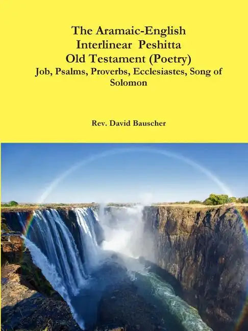 The Aramaic-English Interlinear Peshitta Old Testament (Poetry) Job, Psalms, Proverbs, Ecclesiastes, Song of Solomon) - Paperback