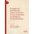 Struggles for Reproductive Justice in the Era of Anti-Genderism and Religious Fundamentalism - Paperback
